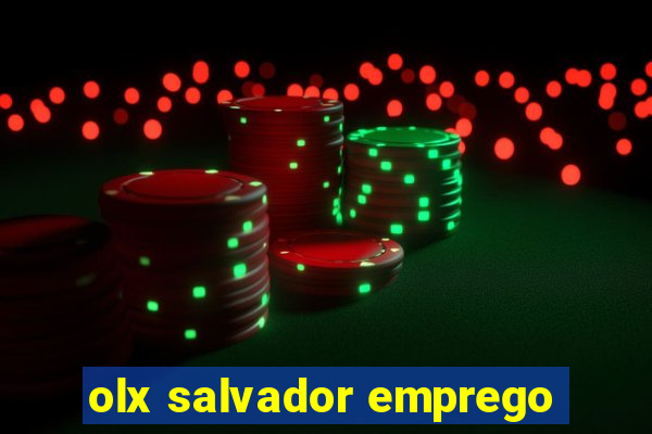 olx salvador emprego